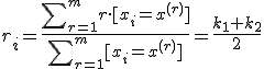 r_i = \frac{\sum\nolimits_{r=1}^m r \cdot [x_i = x^{(r)}]}{\sum\nolimits_{r=1}^m [x_i = x^{(r)}]} = \frac{k_1+k_2}2